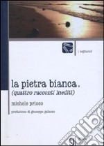 La pietra bianca libro