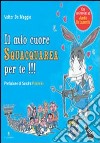 Il mio cuore squacquarea per te!!! libro