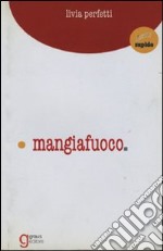 Mangiafuoco libro