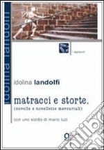 Matracci e storte. Novelle e novellette mercuriali libro