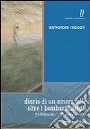 Diario di un amore folle oltre i bombardamenti. 24 febbraio-30 marzo 1944 libro di Niccoli Salvatore