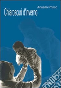 Chiaroscuri d'inverno