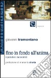 Fino in fondo all'anima libro