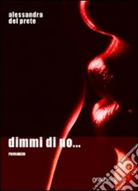 Dimmi di no...