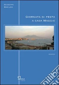 Giornata di festa a casa Maggio libro