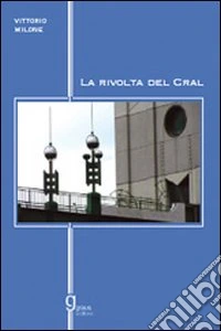 La rivolta del Cral