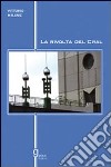 La rivolta del Cral libro di Milone Vittorio