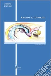 Andrai e tornerai. Quasi un romanzo libro