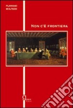 Non c'è frontiera libro