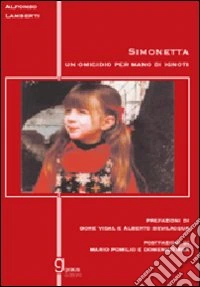 Simonetta Lamberti. Un omicidio per mano di ignoti