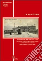 La mia foiba libro