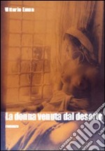 La donna venuta dal deserto libro