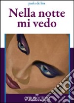 Nella notte mi vedo libro