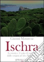 Ischra. La storia e il mito di un'isola dalle origini all'alto Medioevo