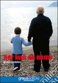 Per fare un uomo