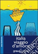 Italia viaggio d'amore libro