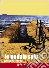 Io pedalo solo libro di Scrima Giuseppe