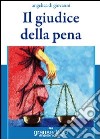 Il giudice della pena libro di Di Giovanni Angelica