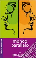 Mondo parallelo libro