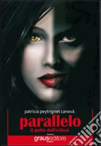 Parallelo. Il patto dell'eclissi libro