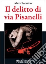 Il delitto di via Pisanelli