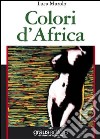 Colori d'Africa libro