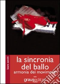 La sincronia del ballo. Armonia dei movimenti libro