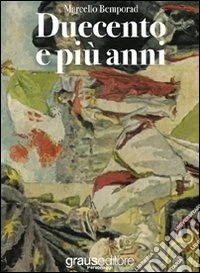 Duecento e più anni