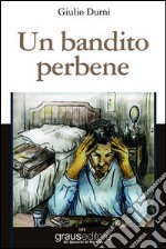 Un bandito per bene libro