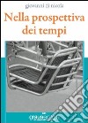 Nella prospettiva dei tempi libro