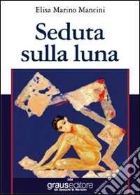 Seduta sulla luna libro