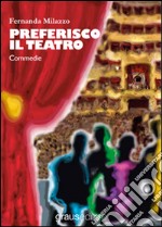 Preferisco il teatro