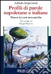 Profili di parole napoletane e italiane. Nuove ipotesi semantiche libro di Imperatore Alfredo