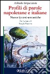 Profili di parole napoletane e italiane. Nuove ipotesi semantiche libro