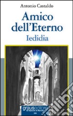 Amico dell'eterno. Iedidia libro