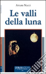 Le valli della luna libro