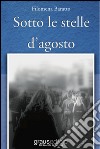 Sotto le stelle d'agosto libro di Baratto Filomena