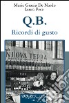 Q.B. Ricordi di gusto libro