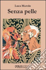 Senza pelle libro