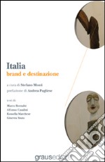 Italia. Brand e destinazione libro