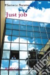 Just job libro di Baratto Filomena