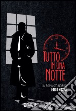 Tutto in una notte libro