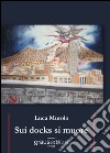 Sui docks si muore libro di Murolo Luca