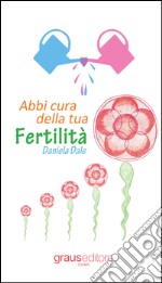 Abbi cura della tua Fertilità libro