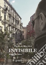 Invisibile napoletano libro