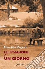 Le stagioni di un giorno libro