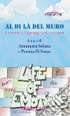 Al di là del muro. Il cinema e il linguaggio delle emozioni libro