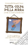 Tutta colpa della mirra. Ovvero... il Vangelo secondo Gesù libro