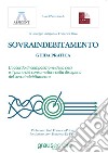 Sovraindebitamento. Guida pratica. L'accordo di composizione della crisi e il piano del consumatore nella disciplina del sovraindebitamento libro