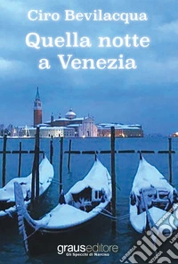 Quella notte a Venezia libro